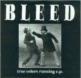 Bleed - True Colors Running