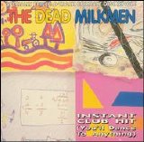 Dead Milkmen - Instant Club Hit (You'll Dance To Anything)