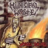 Municipal Waste - Waste 'em All