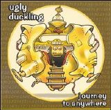 Ugly Duckling - Journey to Anywhere