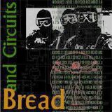 Bread and Circuits - Bread and Circuits