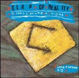 Slap of Reality - Three Lefts Make A Right
