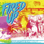 Fired Up - When The Lights Go Out