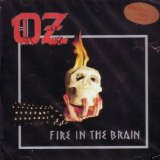 Oz - Fire In The Brain