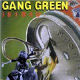 Gang Green - I81B4U