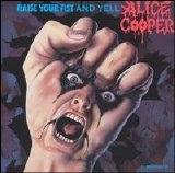 Cooper, Alice - Raise Your Fist and Yell