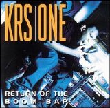 KRS-One - Return of the Boom Bap