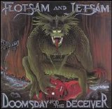 Flotsam And Jetsam - Doomsday For The Deceiver