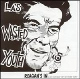 Wasted Youth - Reagan's In