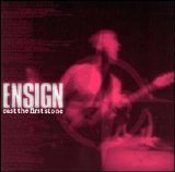 Ensign - Cast The First Stone