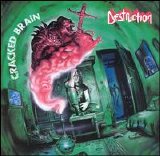 Destruction - Cracked Brain