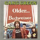 Gang Green - Older... Budweiser