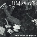 Down In Flames - Three Seven Inches On One CD