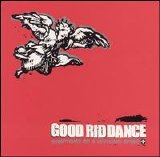 Good Riddance - Symptoms Of A Leveling Spirit