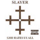 Slayer - God Hates Us All