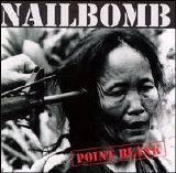 Nailbomb - Point Blank