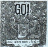 Go! - Only Sheep Need A Leader