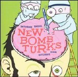 New Bomb Turks - Switchblade Tongues, Butterknife Brains