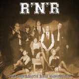 R 'N' R - The Infamous and Notorious