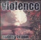 Vio-lence - Nothing To Gain