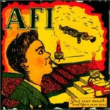 AFI - Shut Your Mouth And Open Your Eyes