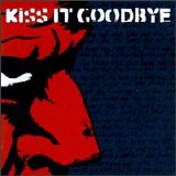 Kiss It Goodbye - She Loves Me, She Loves Me Not...
