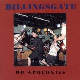 Billingsgate - No Apologies