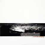 Champion - Come Out Swinging