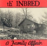 Th' Inbred - A Family Affair