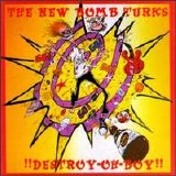 New Bomb Turks - Destroy - Oh - Boy