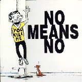 Nomeansno - You Kill Me