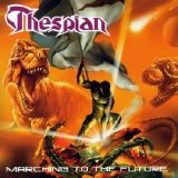 Thespian - Marching To The Future