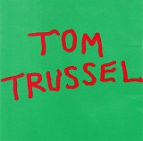 Tom Trussel - Tom Trussel