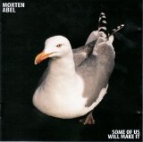 Morten Abel - Some Of Us Will Make It