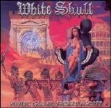 White Skull - Public Glory Secret Agony