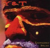 Y&T - Endangered species