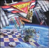 Triumph - Just a Game