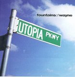 Fountains Of Wayne - Utopia Parkway