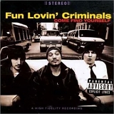 Fun Lovin' Criminals - Come Find Yourself