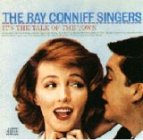 Ray Conniff Singers - It's The Talk Of The Town
