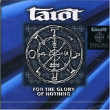 Tarot - For The Glory Of Nothing [Remastered]