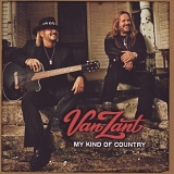 Van Zant - My Kind Of Country