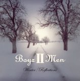 Boyz II Men - Winter/Reflections