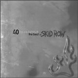 Skid Row - Forty Seasons: The Best of Skid Row