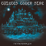 Twisted Tower Dire - Netherworlds [Special 2CD Edition]