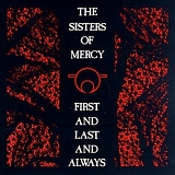 SISTERS OF MERCY - First And Last And Always