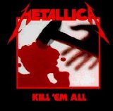 Metallica - Kill 'Em All