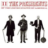 The Presidents Of The United States Of America - II