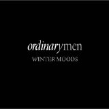 Winter Moods - Ordinary Men