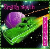 Smash Mouth - Fush Yu Mang